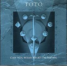 Toto : Can You Hear What I'm Saying
